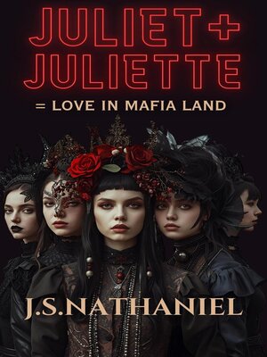 cover image of Juliet + Juliette = Love in Mafia Land